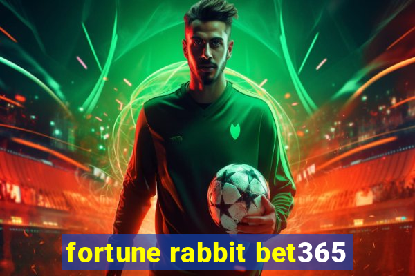 fortune rabbit bet365